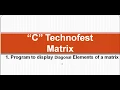 C Program to display Diagonal Elements of a Matrix by C Technofest