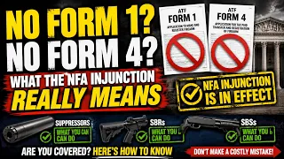 NO FORM 1 NO FORM 4 What the NFA Injunction REALLY Means For You