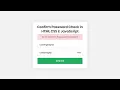 Confirm Password Check in HTML CSS JavaScript