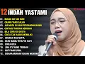 Download Lagu INDAH YASTAMI FULL ALBUM - BUKAN KU TAK SUDI - ORANG YANG SALAH || COVER AKUSTIK TERBAIK 2024