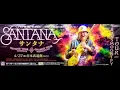 Download Lagu Santana - Nippon Budokan, Tokyo 2017 (HQ AUDIO ONLY) FULL SHOW