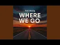 Lagu Where We Go (feat. Choppa.kvy)