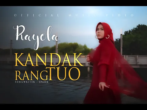 Download MP3 Lagu Minang Terbaru - Rayola - Kandak Rang Tuo (Official Music Video)