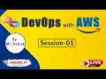 DevOps with AWS by Mr Ashok Session - 01 Ashok IT