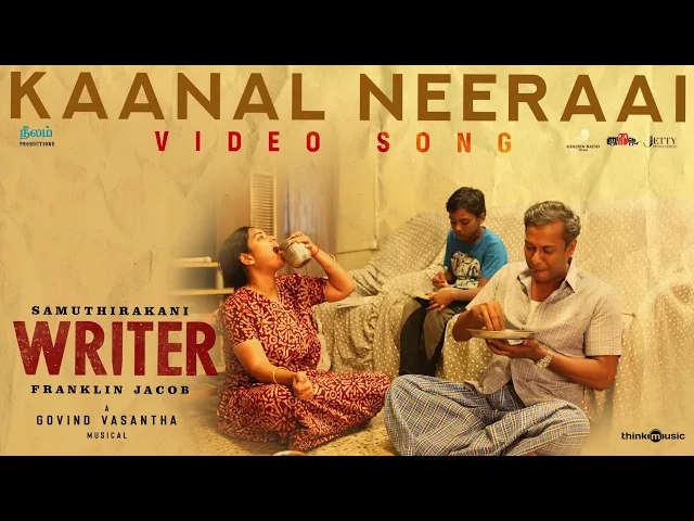 Kaanal Neeraai - Writer (Tamil song)