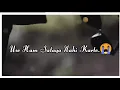 Download Lagu hum kisi ke kabil nahi whatsapp status