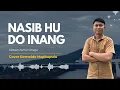 Download Lagu Nasib Hu Do Inang - Cover Bernaldo Napitupulu