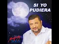 Si Yo Pudiera