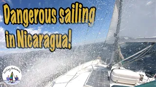 Dangerous sailing in Nicaragua! Sailing Bohemia Ep.93