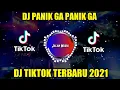 DJ PANIK GA PANIK GA PANIKLAH MASAK ENGGA || DJ TERBARU 2021