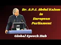 Lagu Dr. A.P.J. Abdul Kalam's Historic Speech at European Parliament | Learn English Through Great Leader