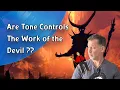 Lagu Are Tone Controls the Work of the Devil ???