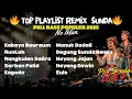 Download Lagu Top Playlist Remix Sunda Full Bass 2025 – Nonstop Pop Sunda Vol.4 | No Iklan