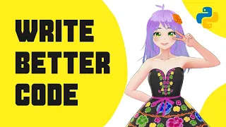 5 Tips to write better and cleaner code in Python 2021