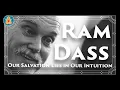 Ram Dass - Our Salvation Lies in Our Intuition Black Screen No Music Full Lecture
