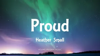 Download Heather Small - Proud (Lyrics) MP3