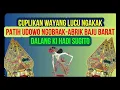 Download Lagu Cuplikan Wayang Lucu Ki Hadi Sugito - Patih Udowo Ngobrak Abrik Barisan Baju Barat