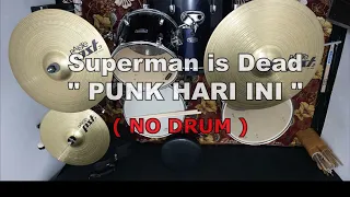 Download Superman is Dead  - Punk Hari Ini (NO SOUND DRUM) MP3