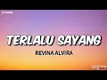 Download Lagu LIRIK LAGU TERLALU SAYANG - REVINA ALVIRA ll Lirik Lagu