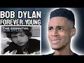Download Lagu Bob Dylan - Forever Young | FIRST TIME REACTION