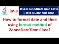 How to format date and time using format method of ZonedDateTime Class Java 8 Date and Time