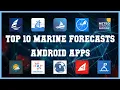 Top 10 Marine Forecasts Android App Review