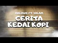 MALIQUE FT. SALAM - CERITA KEDAI KOPI (LYRICS)🎵