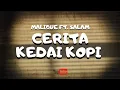 Download Lagu MALIQUE FT. SALAM - CERITA KEDAI KOPI (LYRICS)🎵