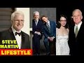 Steve Martin Lifestyle Family Networth Biography Acheivements Records Celebrity Tags