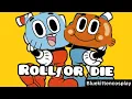 Lagu Roll or Die || Gumball/Cuphead AMV