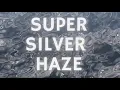 SUPER SILVER HAZE 60 Second Strain Review