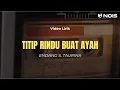 TITIP RINDU BUAT AYAH - ENDANG S. TAURINA | LIRIK LAGU NOSTALGIA PALING DICARI
