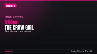 Channel 5 TV Guide Today What s On Channel 5 Tonight Monday 20 July 2026 The Crow Girl