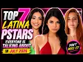Top 7 Latina Pstars Everyone Is Talking About in July 2026