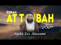 Download Lagu Miracle Voice Of Syekh Ezz  Alawami - Surah At Taubah