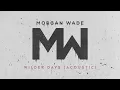 Morgan Wade - Wilder Days (Acoustic [Official Audio])