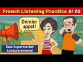 French Listening Practice A1 A2 - Real Supermarket Announcements
