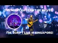 Download Lagu The Script - The Man That can’t be moved | Live in Singapore 2022