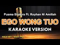Download Lagu Ego Wong Tuo - Pusma Shakira Ft. Royhan Ni Amillah ( KARAOKE POP SLOW ROCK - MALE KEY )
