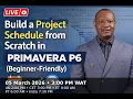 Primavera P6 Live Build a Project Schedule from Scratch Beginner-Friendly