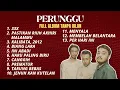 Lagu KUMPULAN LAGU PERUNGGU FULL ALBUM TERBAIK TANPA IKLAN