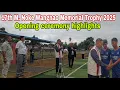 Download Lagu 17th M. Noke Wangnao Memorial Trophy 2025 | Opening Ceremony highlights |