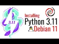 How to Install Python 3 11 0 on Debian 11 5 Bullseye Compile Python 3 11 on Linux Python 3 11
