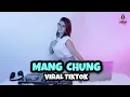 Download Lagu DJ SLOW MANG CHUNG VIRAL TIKTOK !!! (DJ IMUT REMIX)