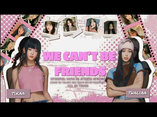 Download MP3 .•♫•♬• VOCAL COVER •♬•♫•. WE CAN'T BE FRIEND - @ArianaGrande COVER BY BWE MEMBER