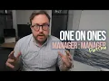 Managing Managers How the one on one is different