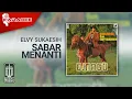 Download Lagu Elvy Sukaesih - Sabar Menanti (Official Karaoke Video)