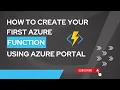 1 How To Create Your First Azure Function Using Azure Portal