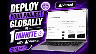Deploy Your Project Globally in 1 Minute with Vercel