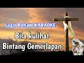 Lagu Bila ku lihat bintang gemerlapan Karaoke Rohani